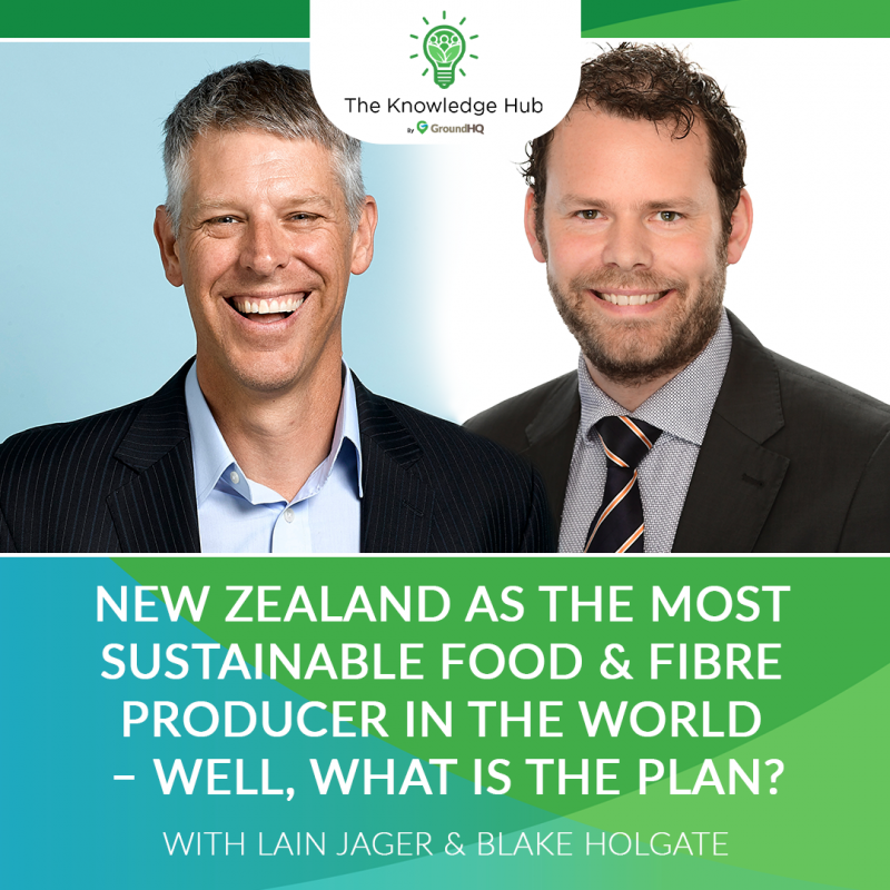 Episode 2 - New Zealand as the most sustainable food and fibre producer in the world - well, what is the plan?