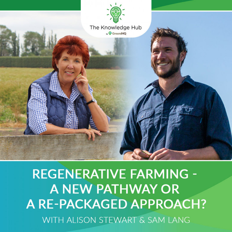 Episode 1 - Regenerative Farming - a new pathway or a re-packaged approach?